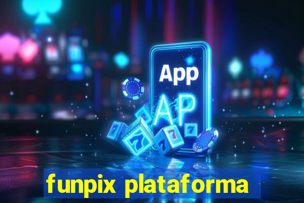 funpix plataforma